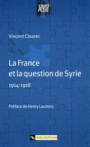 Livre numérique La France et la question de Syrie (1914-1918)