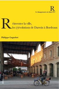 Livre numérique Réinventer la ville : Les (r)évolution de Darwin à Bordeaux
