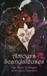 Libro electrónico Amours Scandaleuses : Sept Récits Classiques de Passions Interdites