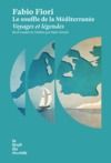 Livre numérique Le souffle de la Méditerranée - Voyages et légendes