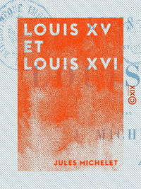 Libro electrónico Louis XV et Louis XVI - Histoire de France