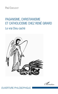 Livre numérique Paganisme, christianisme et catholicisme chez René Girard