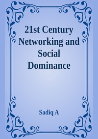 Livro digital 21st Century Networking & Social Dominance