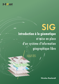 Livre numérique SIG – Introduction à la géomatique et mise en place d'un système d'information géographique libre