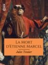 Electronic book La Mort d'Etienne Marcel - Étude historique