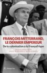 E-Book François Mitterrand, le dernier empereur