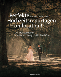 E-Book Perfekte Hochzeitsreportagen – on location!