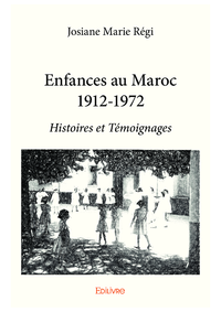 Livre numérique Enfances au Maroc 1912-1972