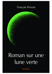 Livre numérique Roman sur une lune verte