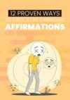Electronic book 12 Proven Ways to Create Life Changing Affirmations