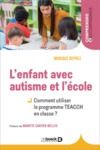 Livre numérique L'enfant avec autisme et l'école : Comment utiliser le programme TEACCH en classe ?