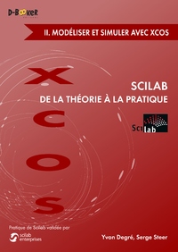 Livre numérique Scilab : De la théorie à la pratique - II. Modéliser et simuler avec Xcos