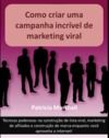 E-Book Como criar uma campanha incrível de marketing viral