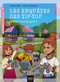 Libro electrónico Les enquêtes des Tip Top - Mission anti-gangster CE1/CE2 dès 7 ans
