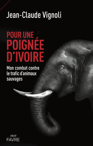 Livre numérique Pour une poignée d'ivoire - Mon combat contre le trafic d'animaux sauvages