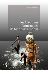 Livre numérique Les Aventures fantastiques de Marlusse et Lapin