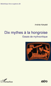 Livre numérique Dix mythes à la hongroise