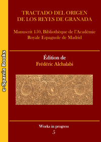 Livre numérique Tractado del origen de los reyes de Granada