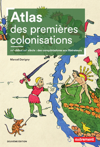 Livro digital Atlas des premières colonisations (XVe - début XIXe siècle). Des conquistadores aux libérateurs