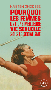 Libro electrónico Pourquoi les femmes ont une meilleure vie sexuelle sous le socialisme