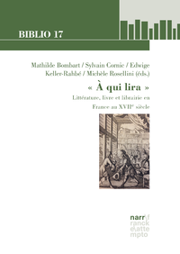 Libro electrónico " A qui lira ": Littérature, livre et librairie en France au XVIIe siècle