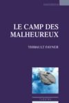 Livre numérique Le camp des malheureux