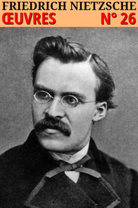 Livre numérique Friedrich Nietzsche - Oeuvres complètes