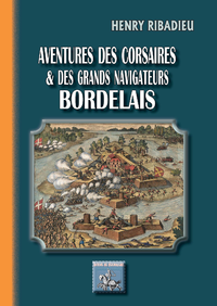 Livre numérique Aventures des Corsaires et des grands Navigateurs bordelais