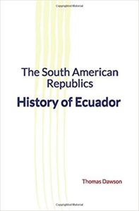 Libro electrónico The South American Republics : History of Ecuador