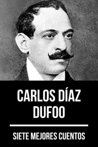 Livre numérique 7 mejores cuentos de Carlos Díaz Dufoo