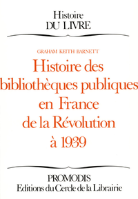 Livre numérique Histoire des bibliothèques publiques en France de la Révolution à 1939