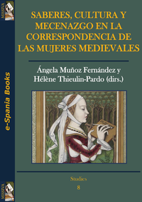 Electronic book Saberes, cultura y mecenazgo en la correspondencia de las mujeres medievales