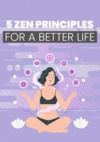 Electronic book 5 Zen Principles For A Better Life