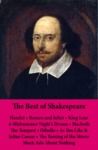 Electronic book The Best of Shakespeare: Hamlet - Romeo and Juliet - King Lear - A Midsummer Night’s Dream - Macbeth - The Tempest - Othello - As You Like It - Julius Caesar - The Taming of the Shrew - Much Ado About Nothing