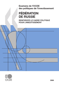 Livre numérique Examens de l'OCDE des politiques de l'investissement : Fédération de Russie 2008
