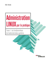 Livre numérique Administration linux par la pratique - Tome 1