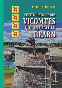 Livre numérique Petite Histoire des Vicomtes qui ont fait le Béarn