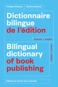 Livre numérique Dictionnaire bilingue de l'édition = Bilingual dictionary of book publishing : français-anglais, English-French