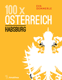 Livre numérique 100 x Österreich: Habsburg