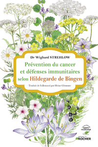 Livre numérique Prévention du cancer et défenses immunitaires selon Hildegarde de Bingen