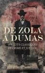 Livre numérique De Zola à Dumas : 15 Récits Classiques de Crime et Justice