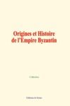 Electronic book Origines et Histoire de l’Empire Byzantin