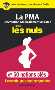Livre numérique La Procréation médicalement assistée pour les Nuls en 50 notions clés