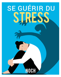 Libro electrónico Se guérir du stress (guide pratique)