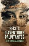 Livre numérique Récits d'Aventures Palpitantes en 16 Livres Classiques