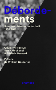 Livre numérique Débordements - Sombres histoires de football 1938-2016