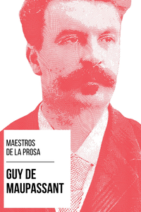 Electronic book Maestros de la Prosa - Guy de Maupassant