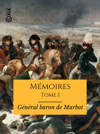 Livre numérique Mémoires du général baron de Marbot - Tome I