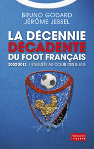 Livre numérique La décennie décadente du foot français