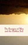 Electronic book The Energies of Men and The Hidden Self
